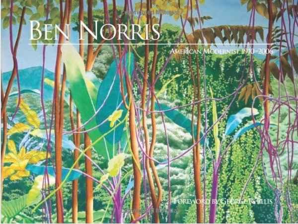 Ben Norris: American Modernist, 1910-2006 (hardcover) by Robert Benjamin Norris (1910-2006)