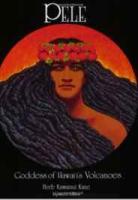 Pele: Goddess of Hawaii's Volcanoes by Herb Kawainui Kane (1928-2011)